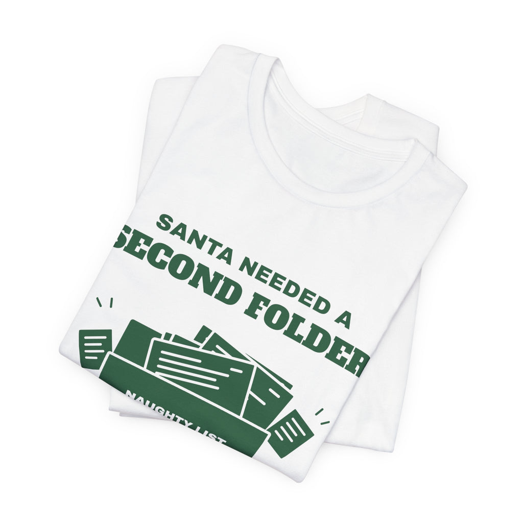 Santa Needed a Second Folder for Me Tee (Forest Green Ink)