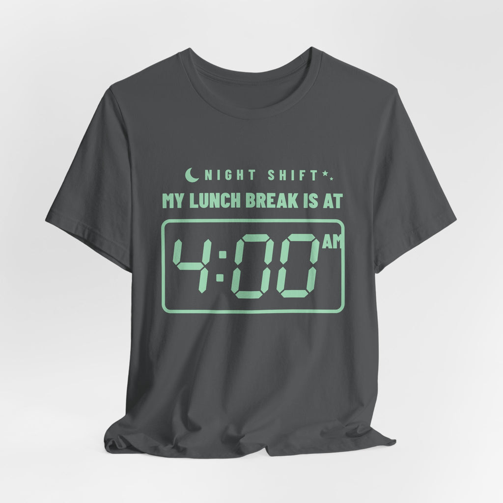 My Lunch Break Is at 4 AM Tee (Mint Green Ink)