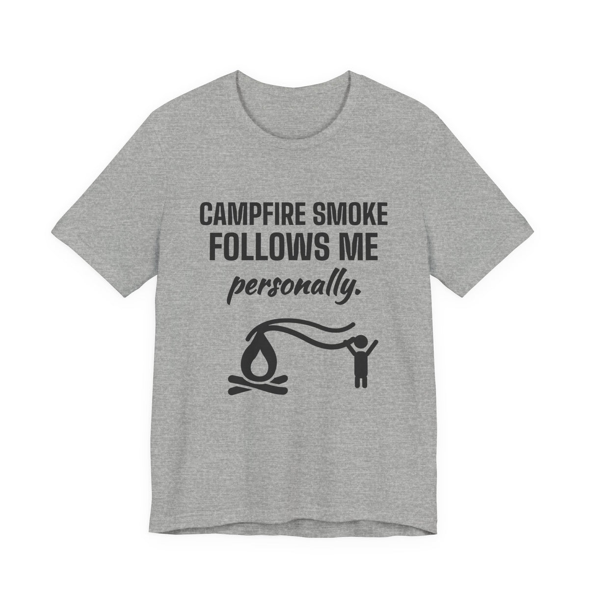 Campfire Smoke Follows Me Personally Tee (Light)