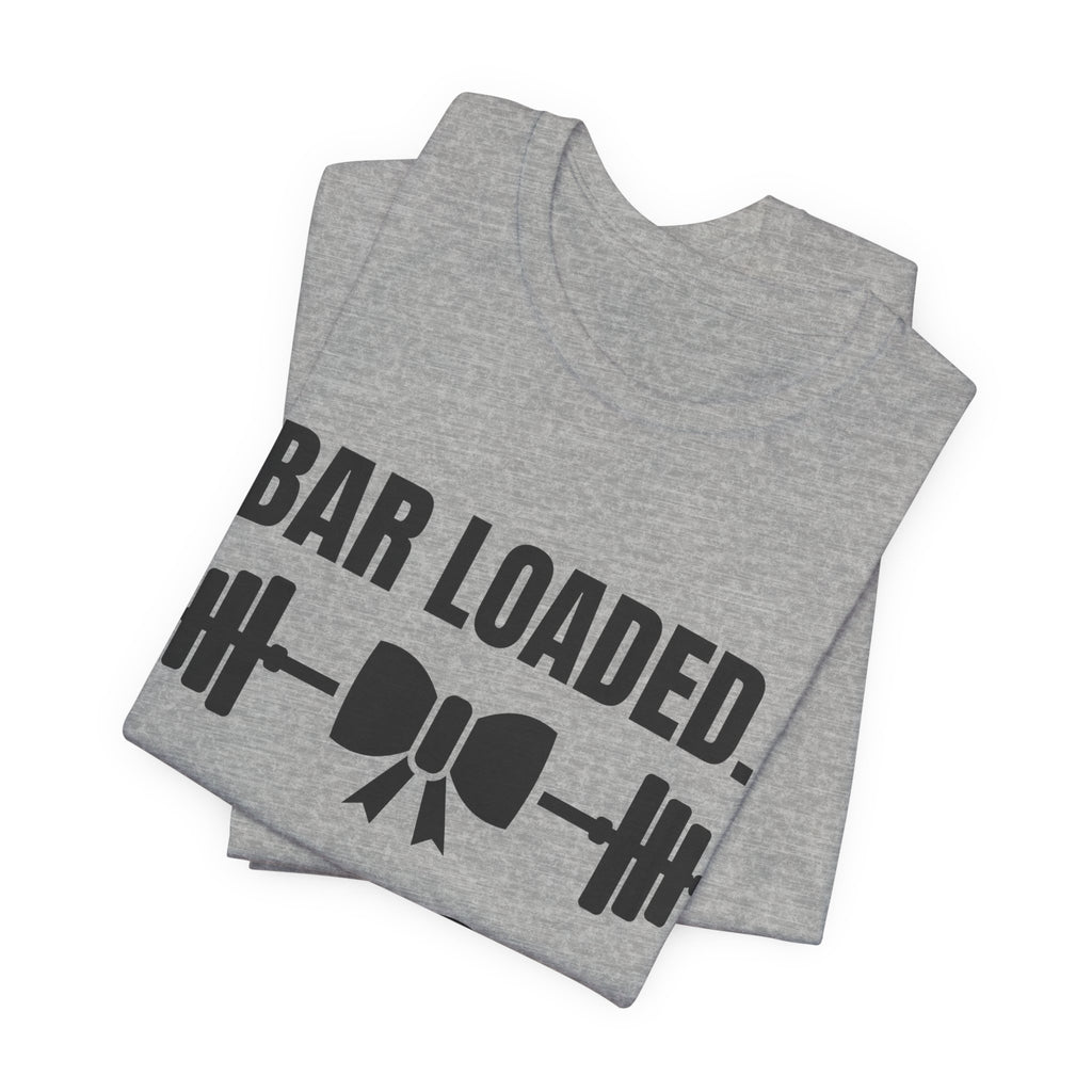 Bar Loaded. Bow On Tee (Light)