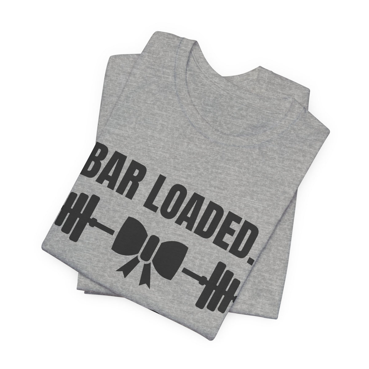 Bar Loaded. Bow On Tee (Light)