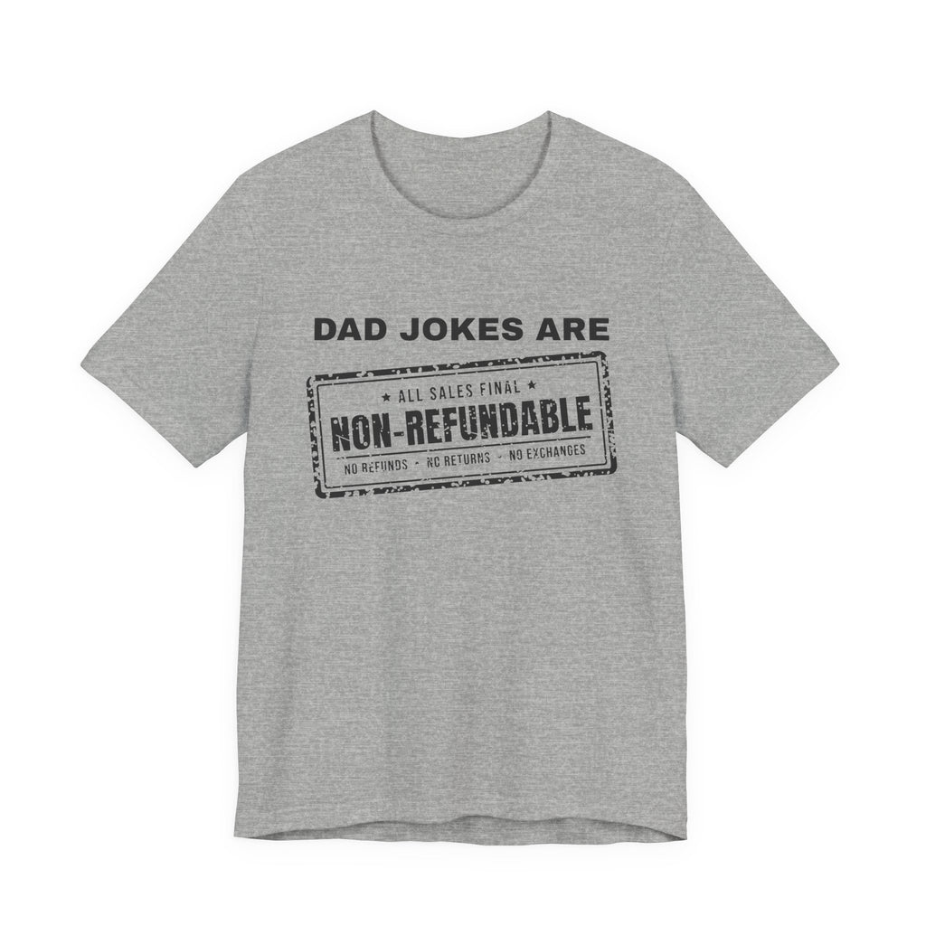 Dad Jokes Are Non-Refundable Tee (Light)