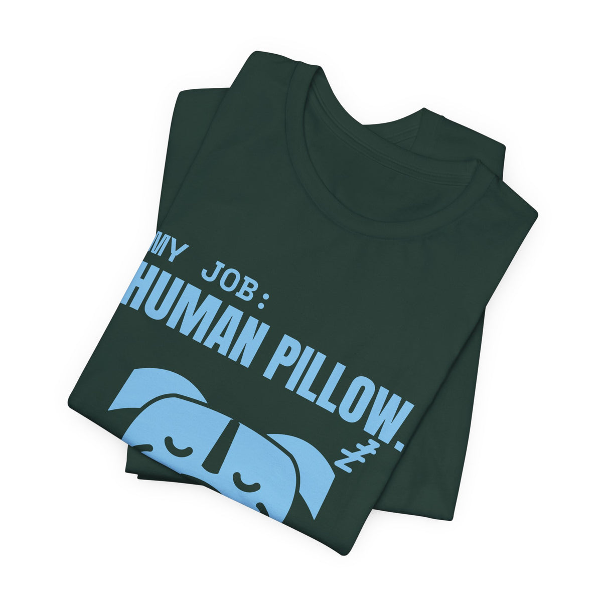 My Job: Human Pillow Tee (Sky Blue Ink)