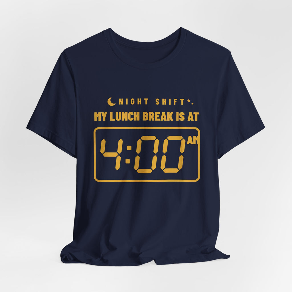My Lunch Break Is at 4 AM Tee (Gold Ink)