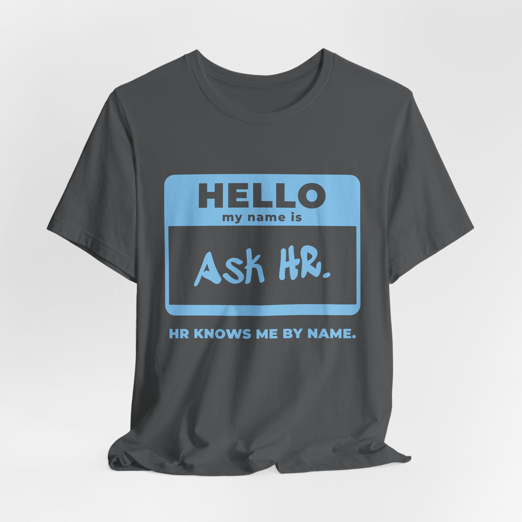 HR Knows Me by Name Tee (Sky Blue Ink)