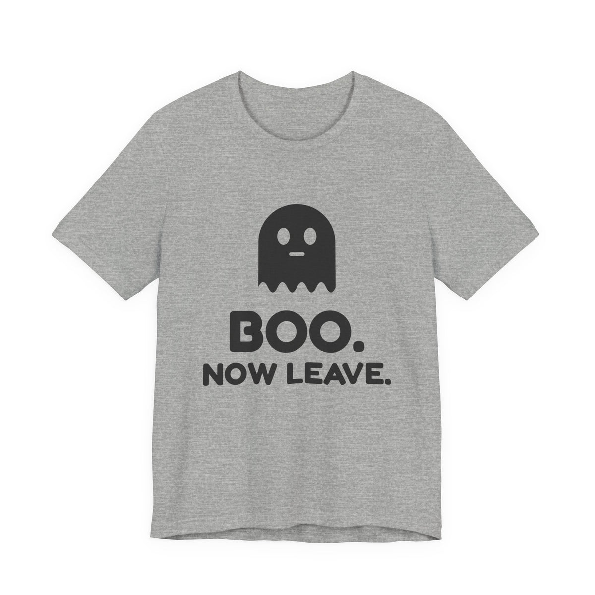 Boo. Now Leave. Tee (Light)