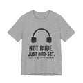 Not Rude. Just Mid-Set Tee (Light)