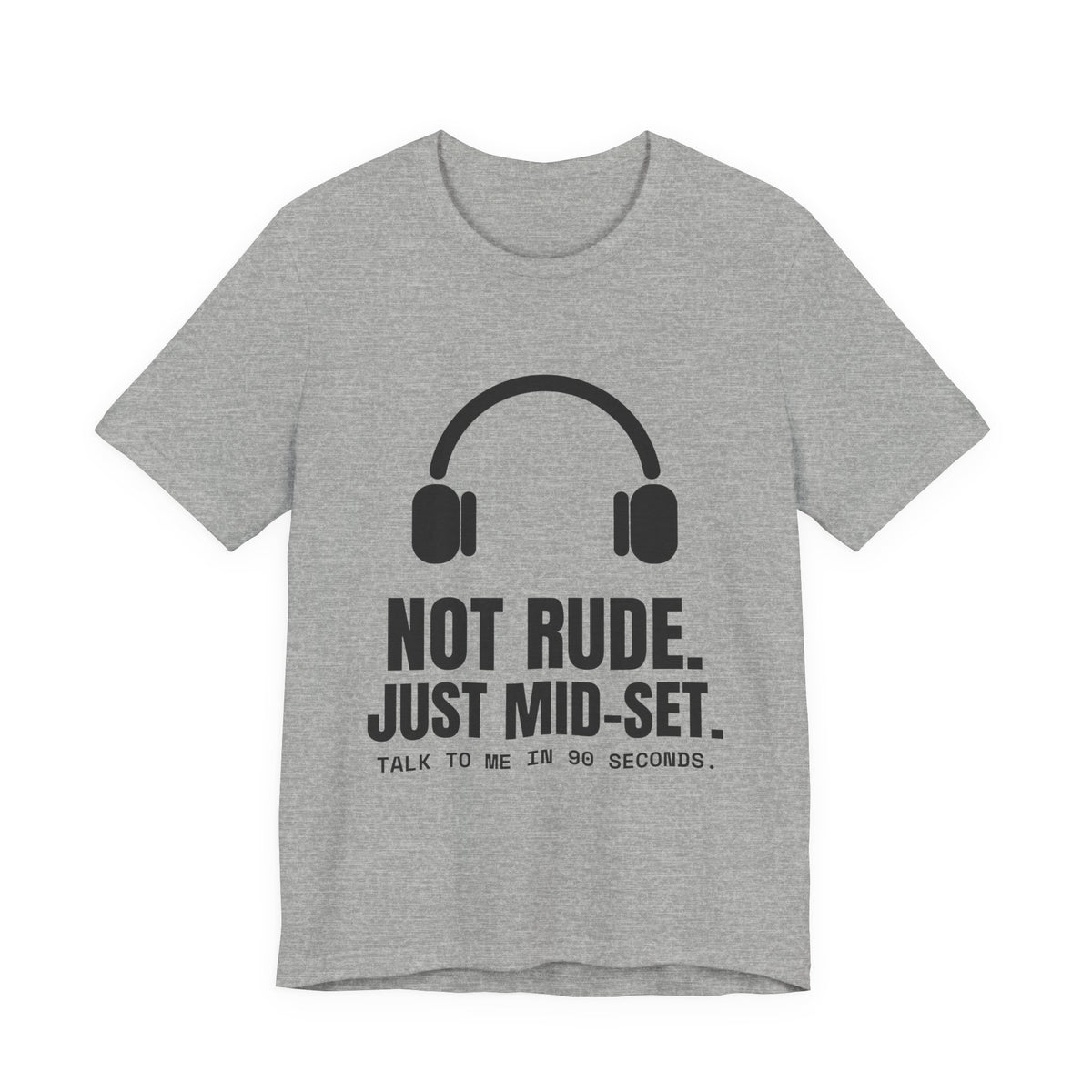 Not Rude. Just Mid-Set Tee (Light)