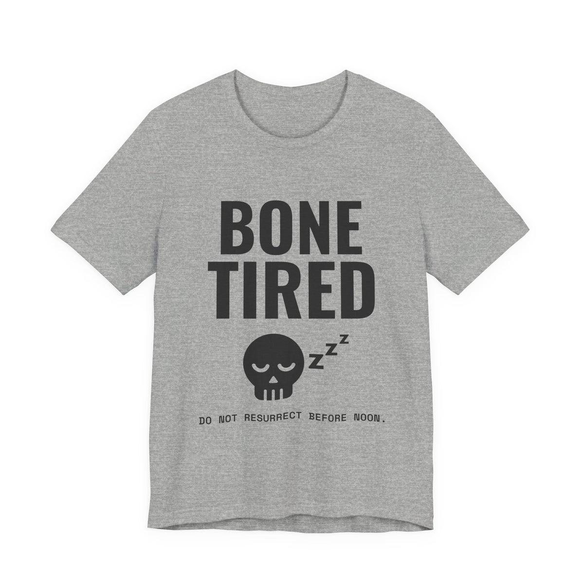 Bone Tired Tee (Light)