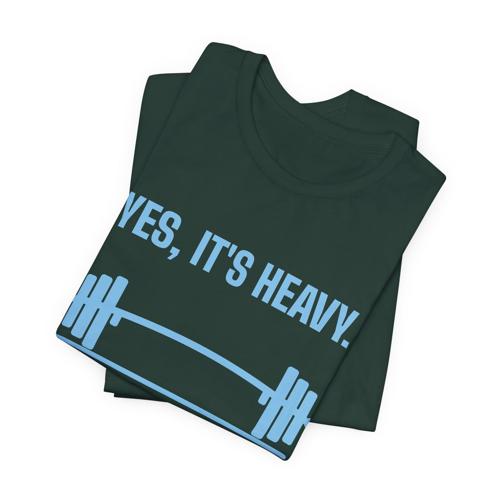 Yes, It's Heavy. No, My Back Is Fine Tee (Sky Blue Ink)