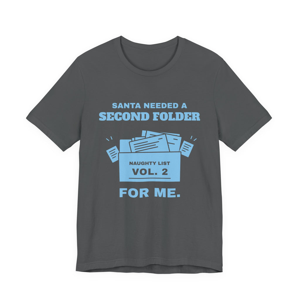Santa Needed a Second Folder for Me Tee (Sky Blue Ink)