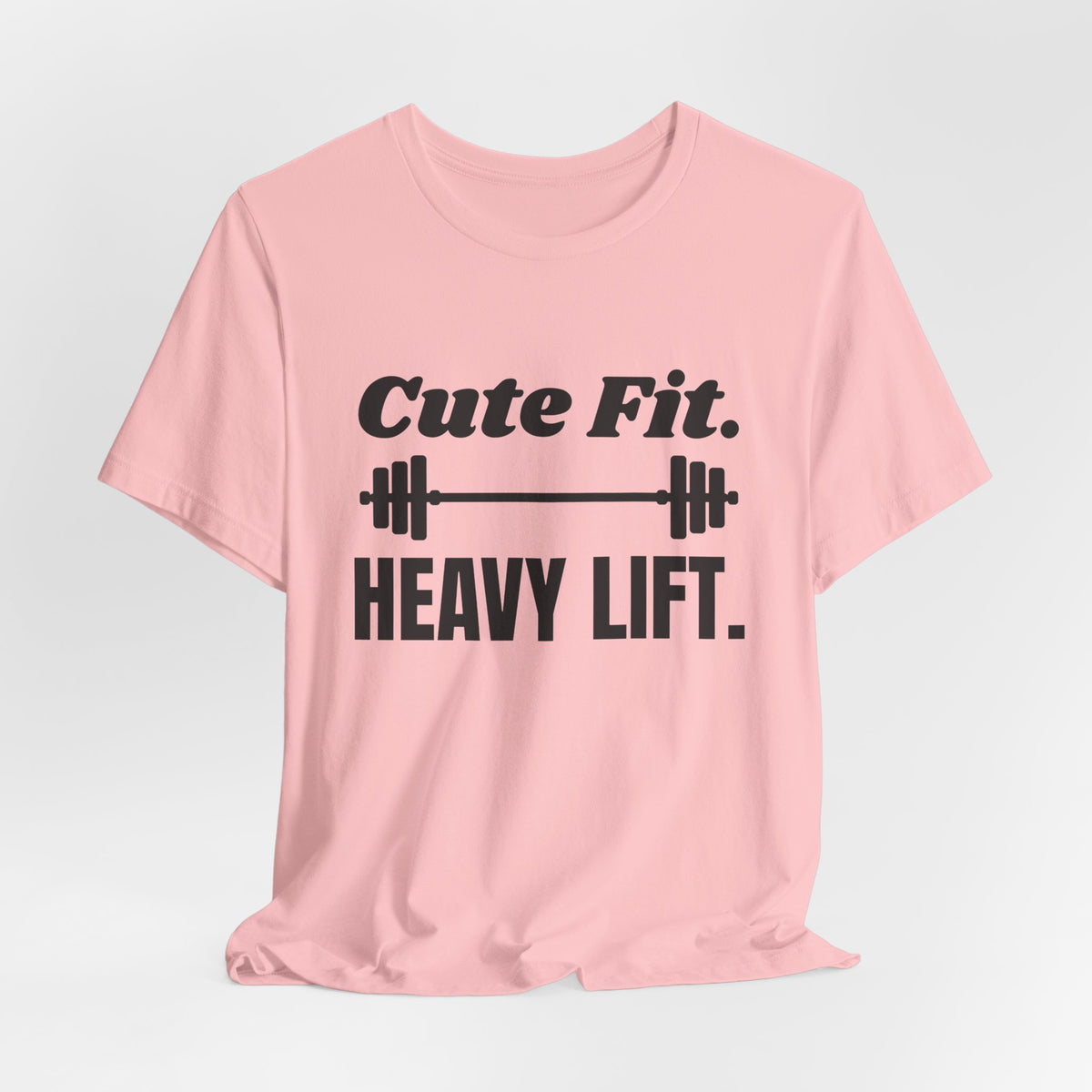 Cute Fit. Heavy Lift Tee (Light)