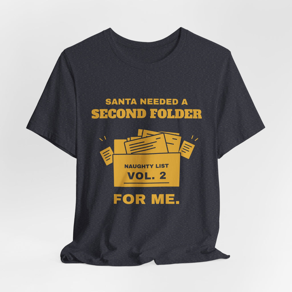 Santa Needed a Second Folder for Me Tee (Gold Ink)
