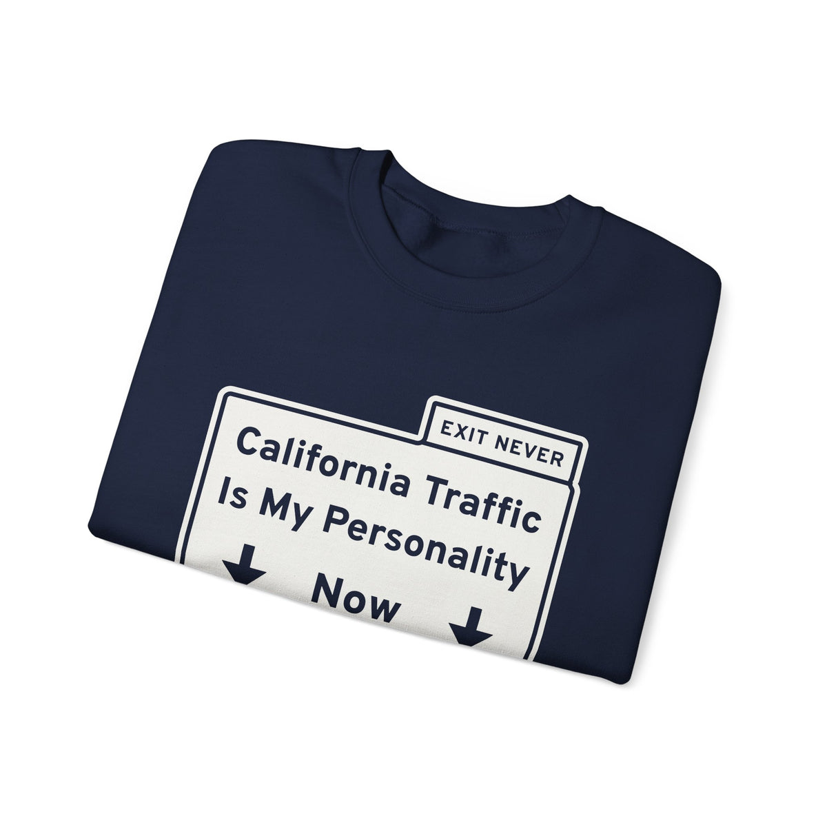 California Traffic Is My Personality Now Crewneck Sweatshirt (Dark)