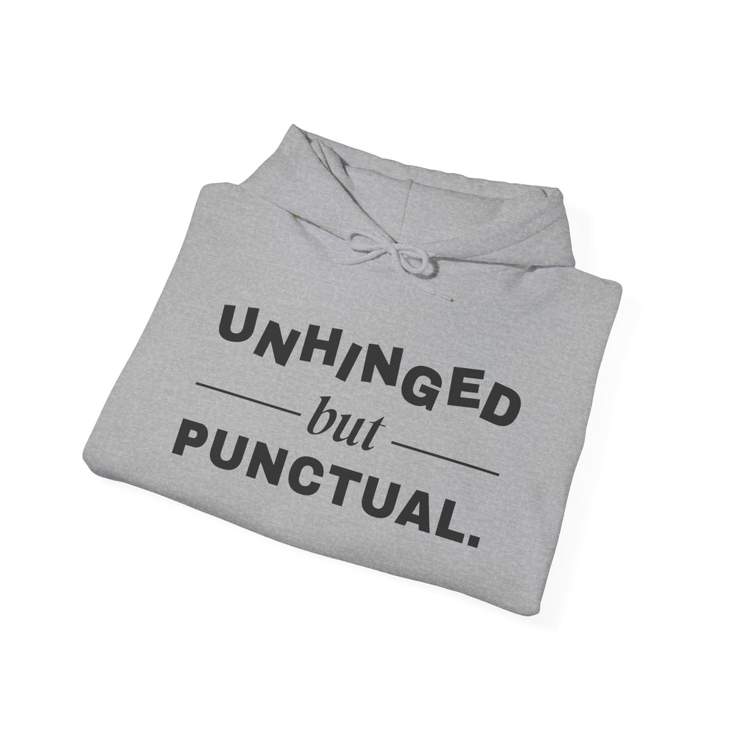 Unhinged but Punctual Hoodie (Light)