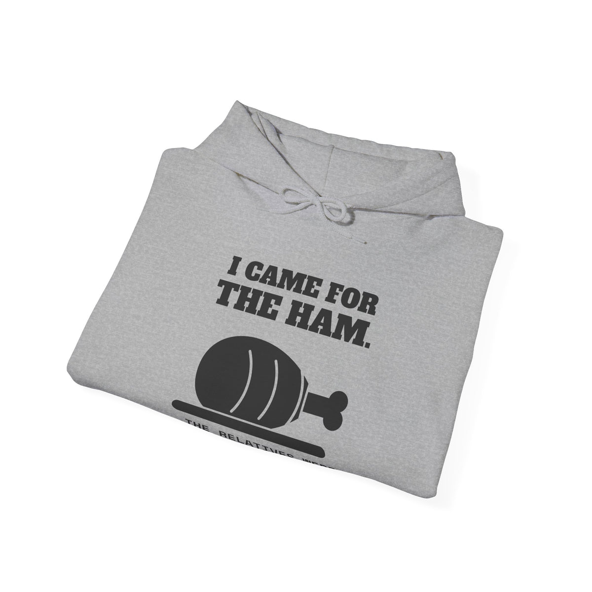 I Came for the Ham Hoodie (Light)