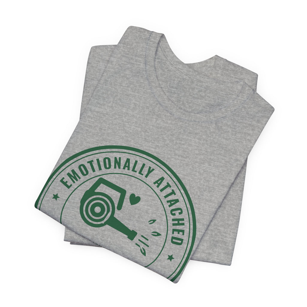 Emotionally Attached to My Leaf Blower Tee (Forest Green Ink)
