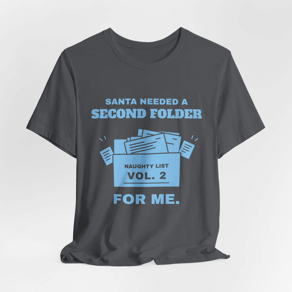 Santa Needed a Second Folder for Me Tee (Sky Blue Ink)