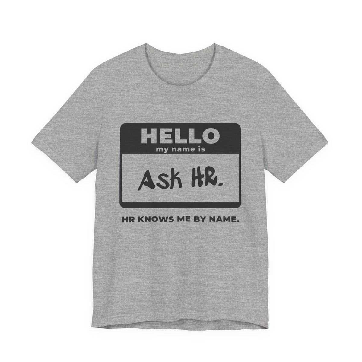 HR Knows Me by Name Tee (Light)