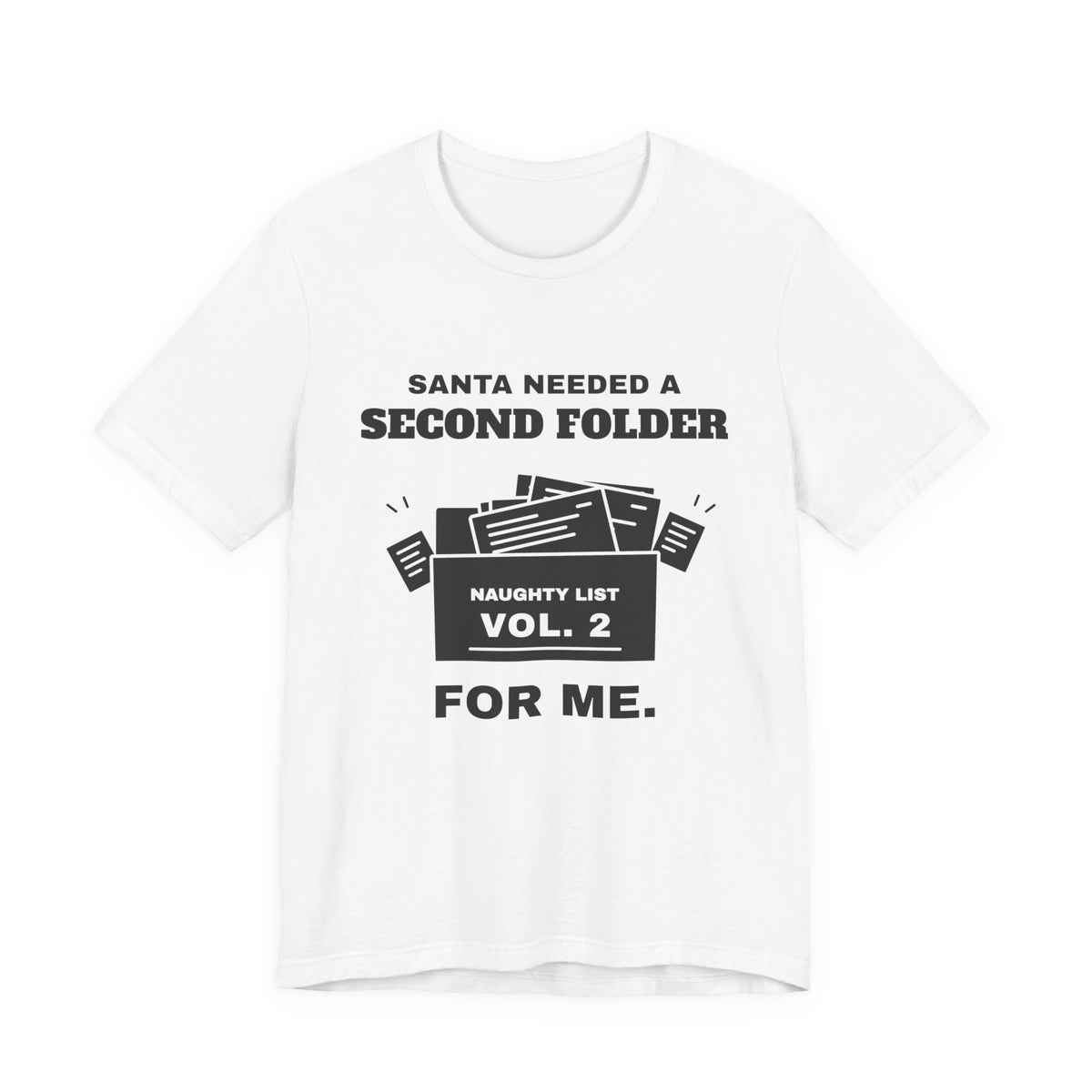 Santa Needed a Second Folder for Me Tee (Light)
