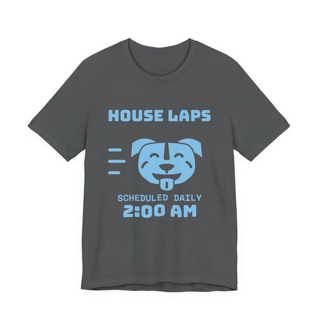 House Laps Scheduled Daily 2:00 AM Tee (Sky Blue Ink)