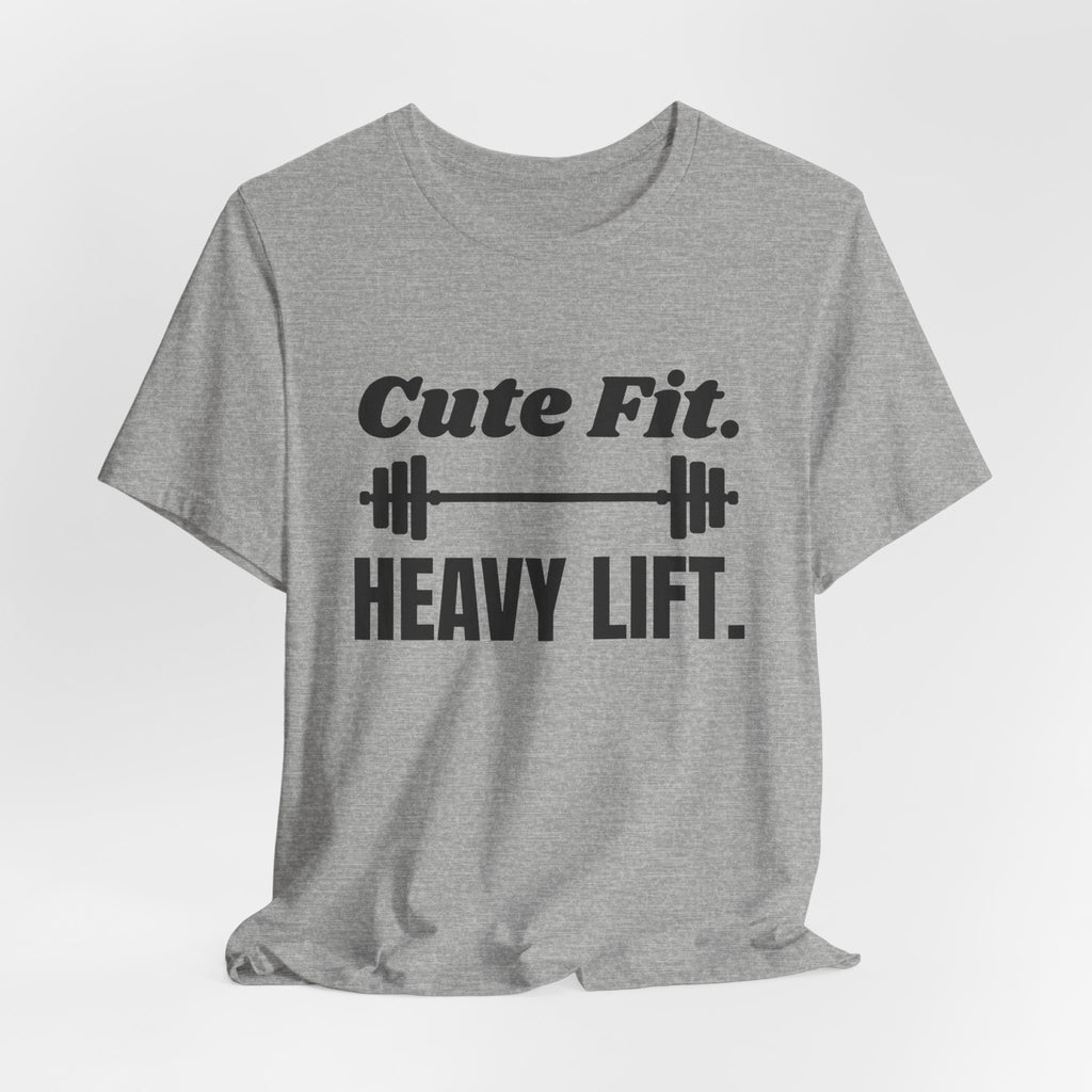 Cute Fit. Heavy Lift Tee (Light)