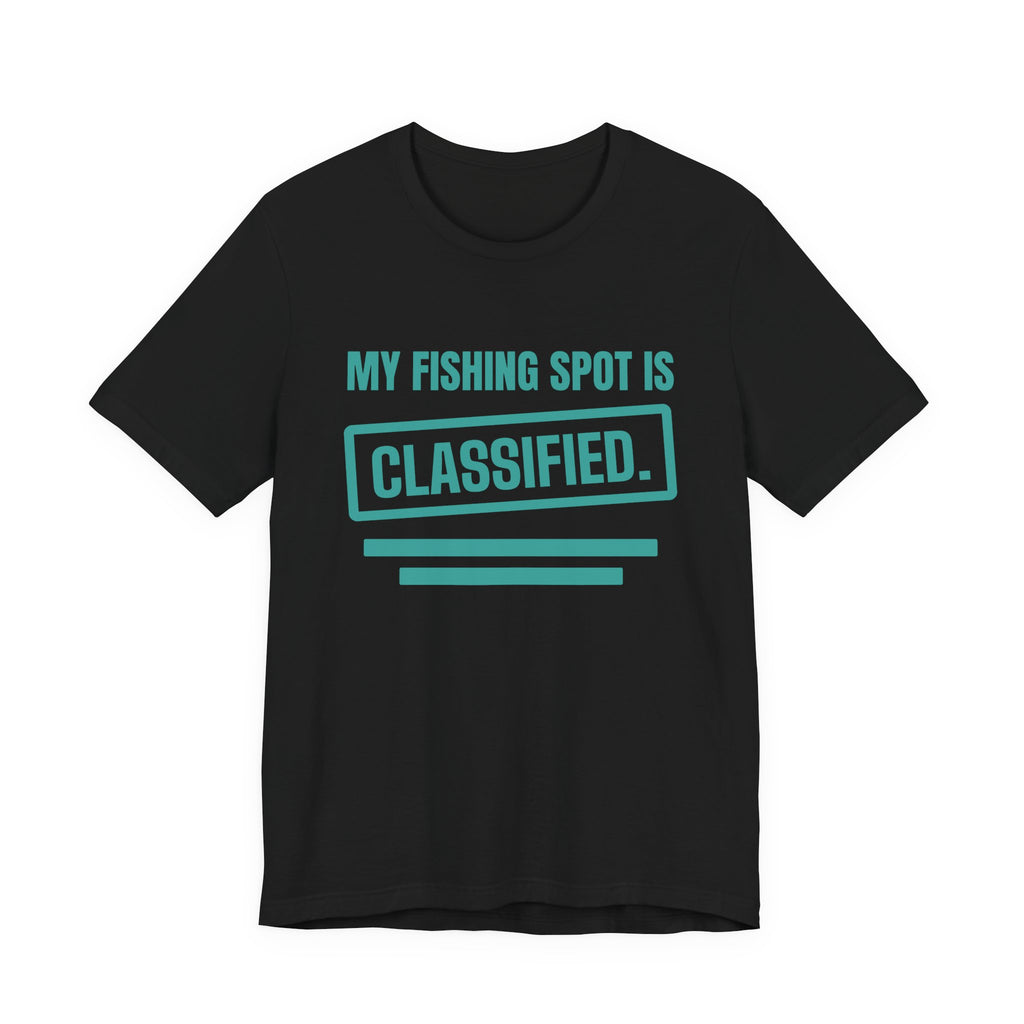 My Fishing Spot Is Classified Tee (Teal)