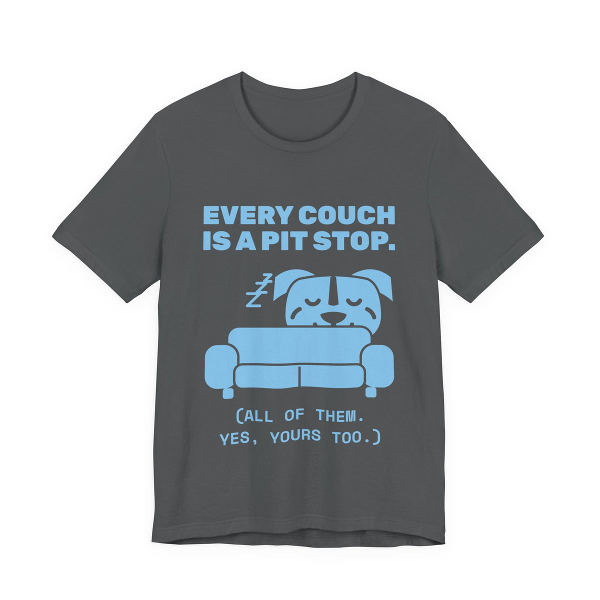 Every Couch Is a Pit Stop Tee (Sky Blue Ink)