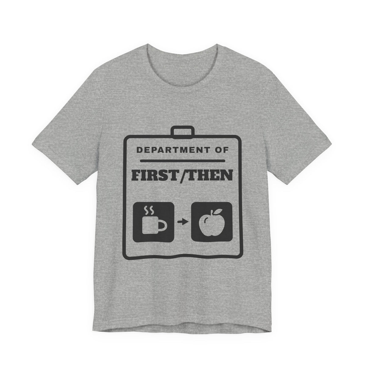 Department of First/Then Tee (Light)