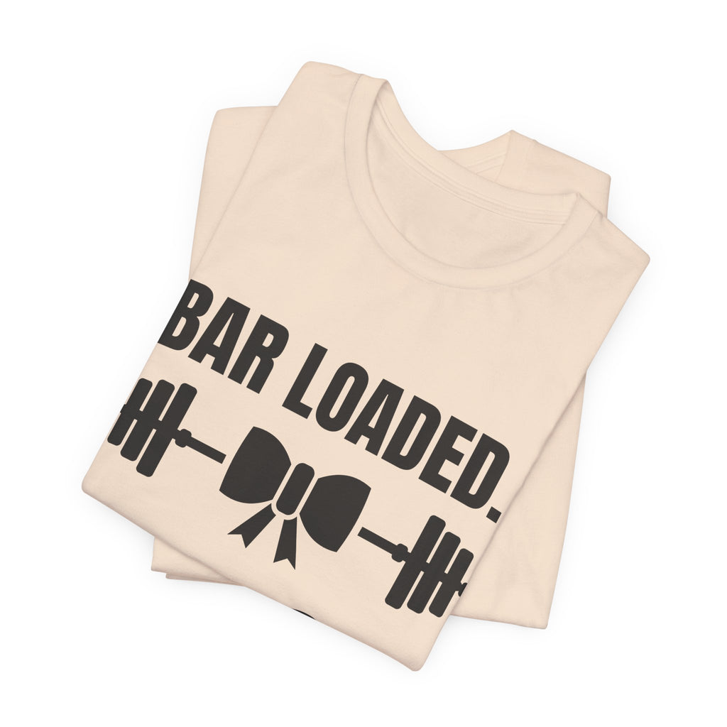 Bar Loaded. Bow On Tee (Light)