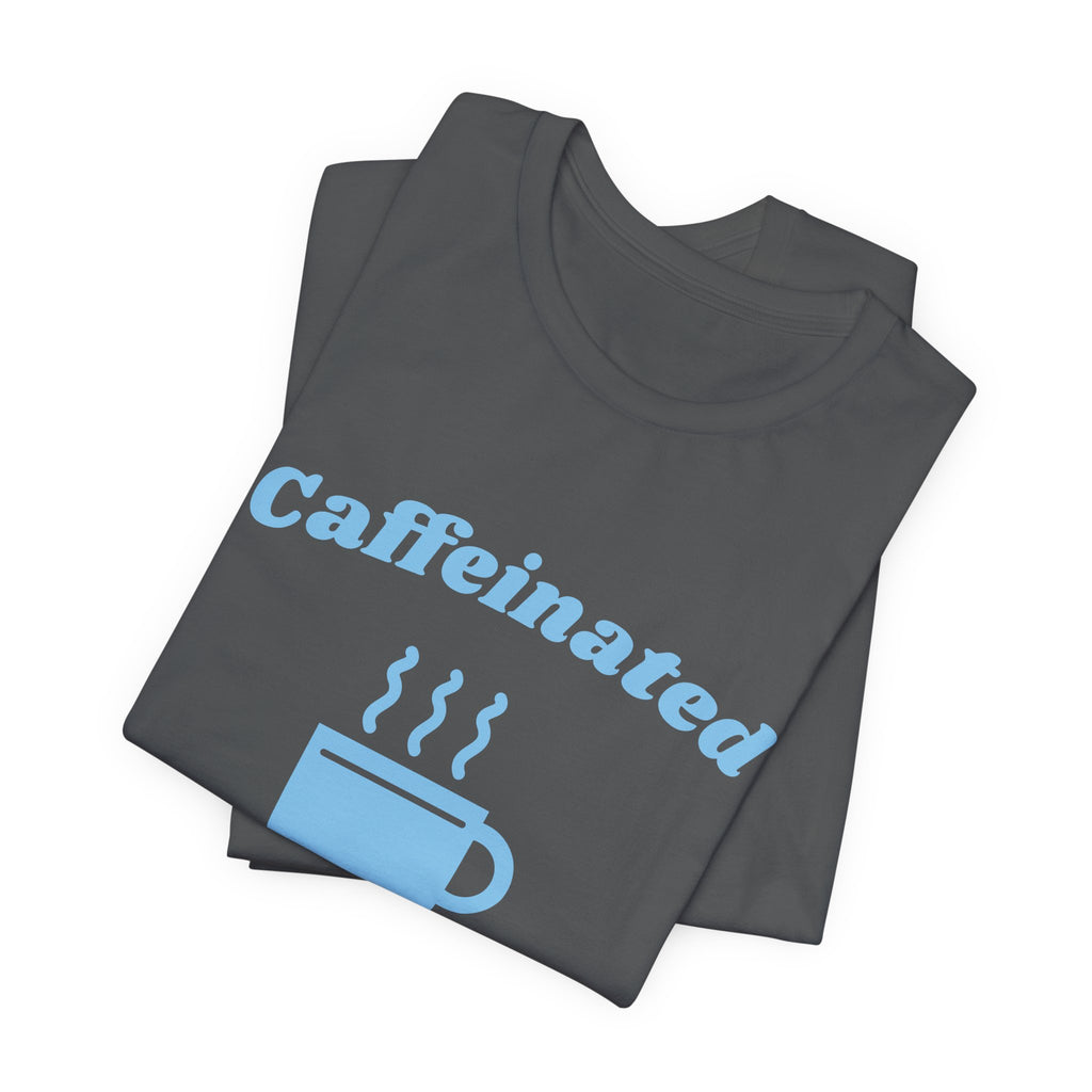 Caffeinated Enough to Be Polite Tee (Sky Blue Ink)