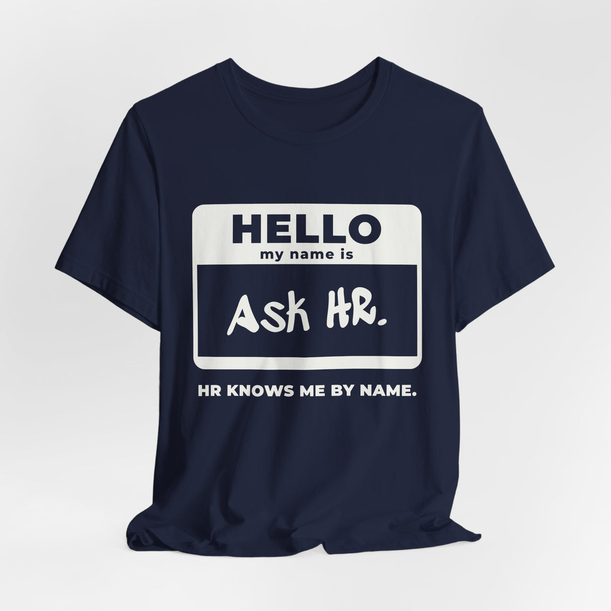 HR Knows Me by Name Tee (Dark)