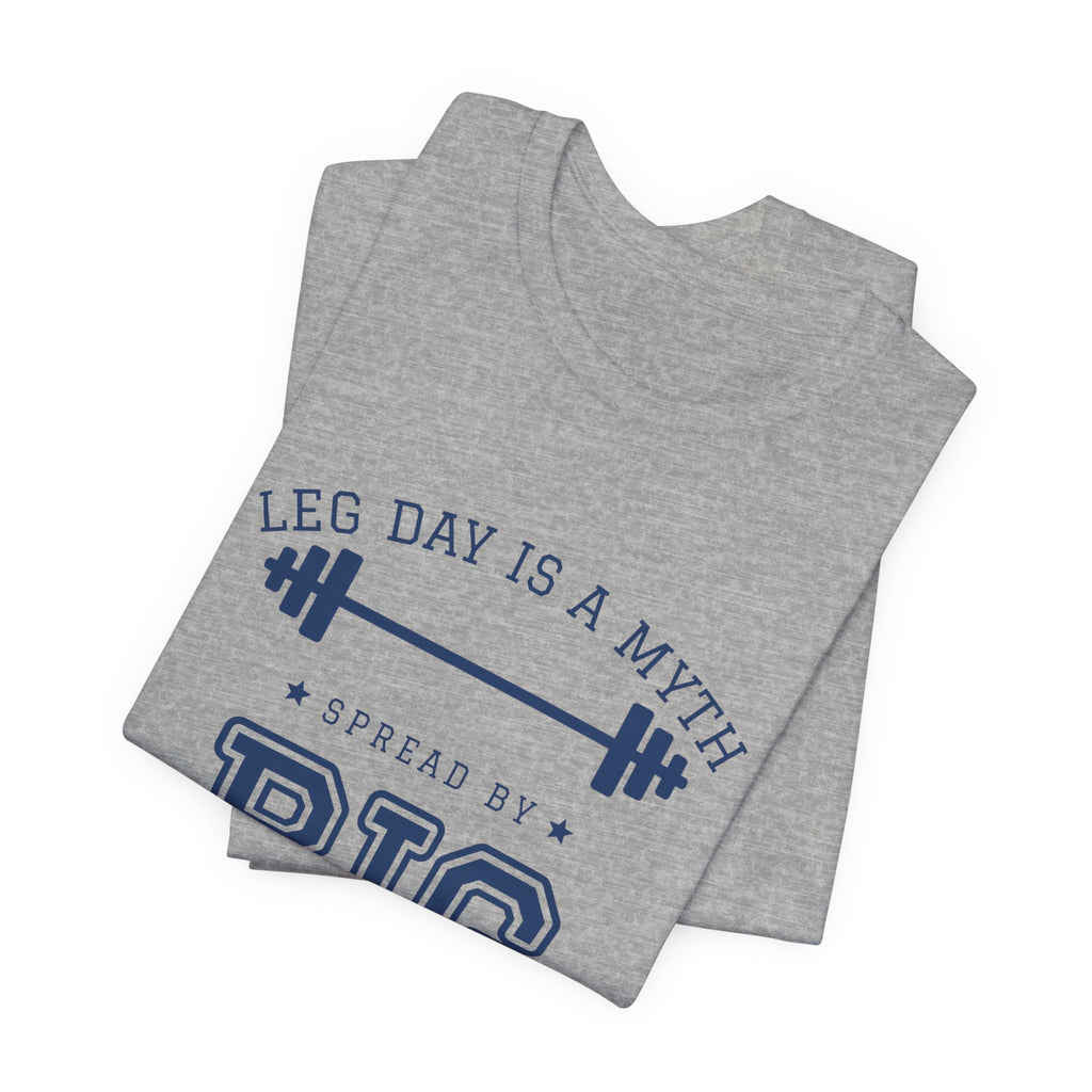 Leg Day Is a Myth Spread by Big Squat Tee (Navy Blue Ink)