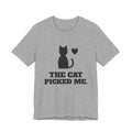 The Cat Picked Me Tee (Light)