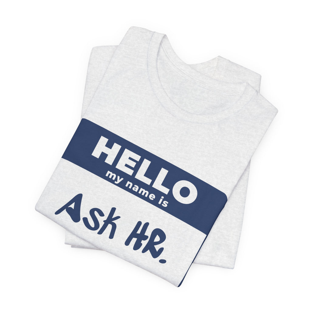 HR Knows Me by Name Tee (Navy Blue Ink)