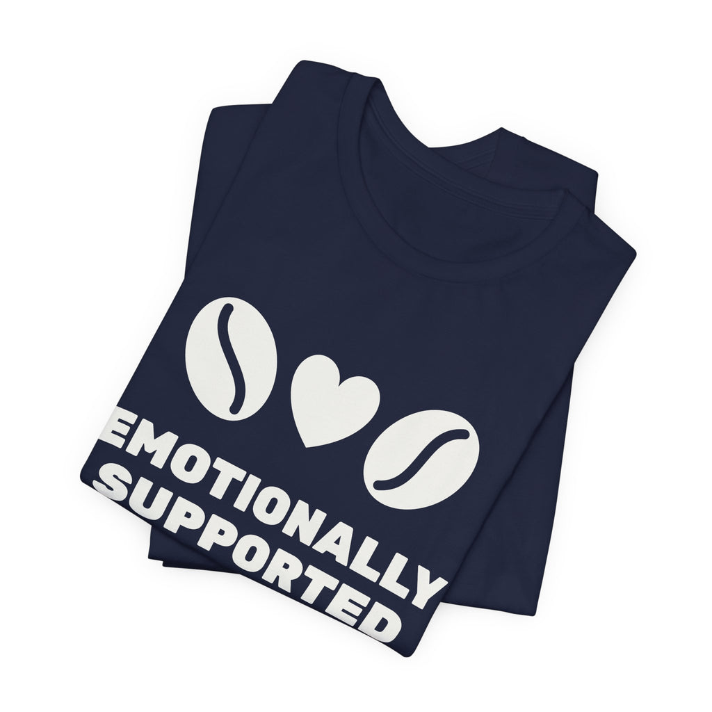 Emotionally Supported by Beans Tee (Dark)