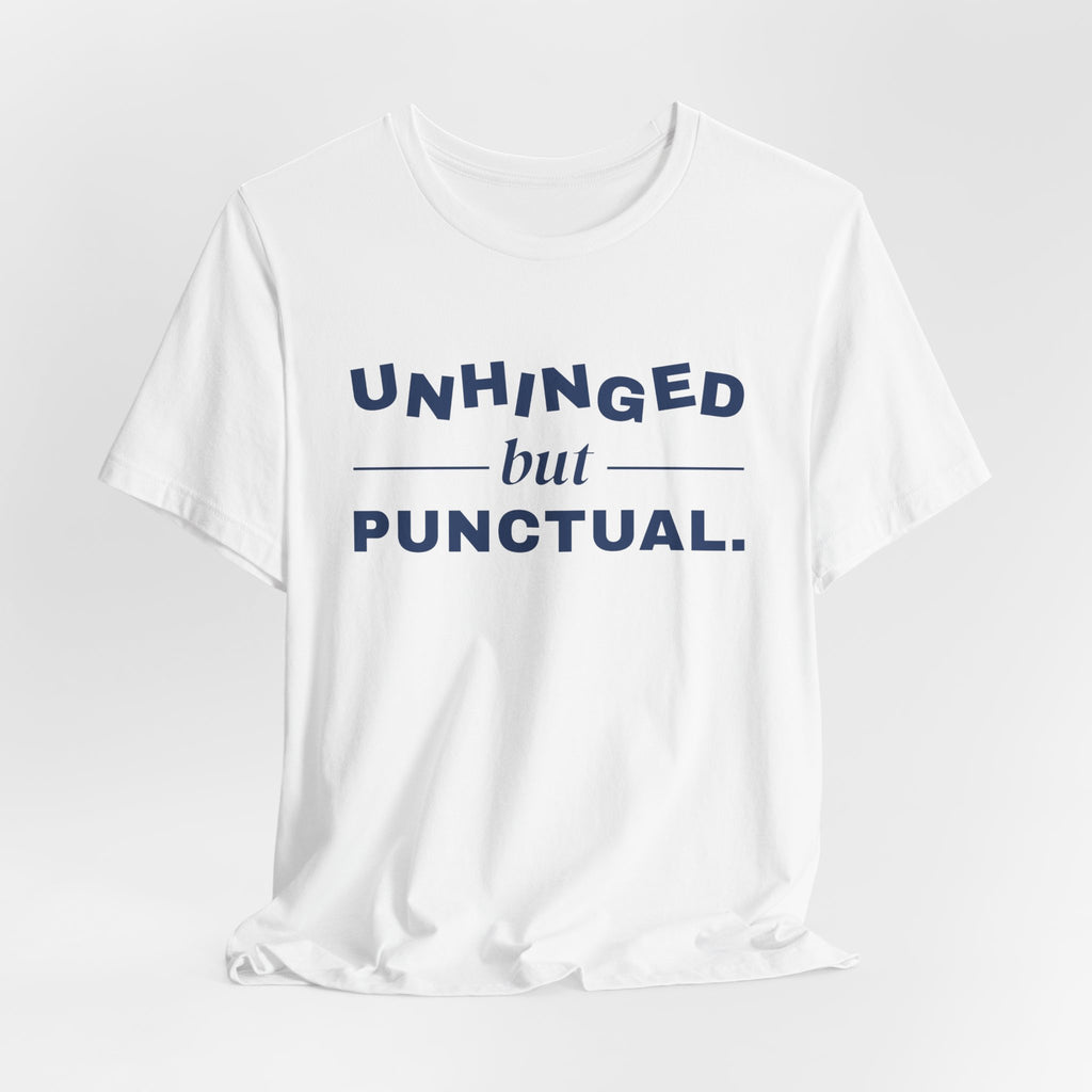 Unhinged but Punctual Tee (Navy Blue Ink)