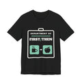 Department of First/Then Tee (Dark)