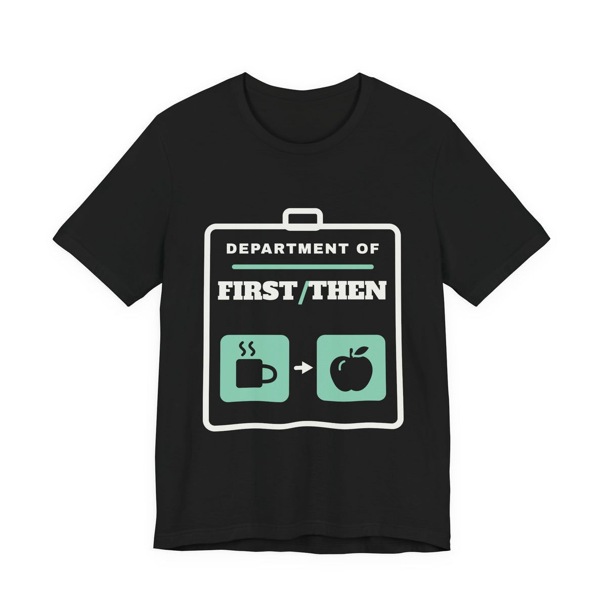 Department of First/Then Tee (Dark)