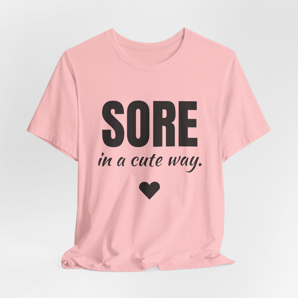Sore in a Cute Way Tee (Light)