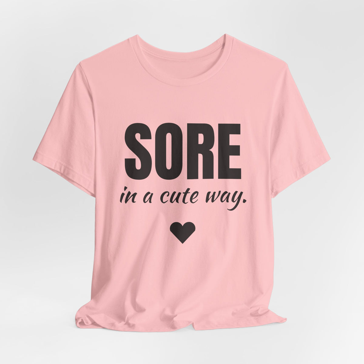 Sore in a Cute Way Tee (Light)