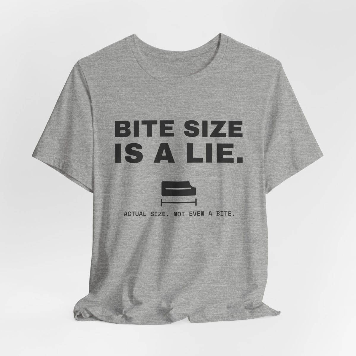 Bite Size Is a Lie Tee (Light)