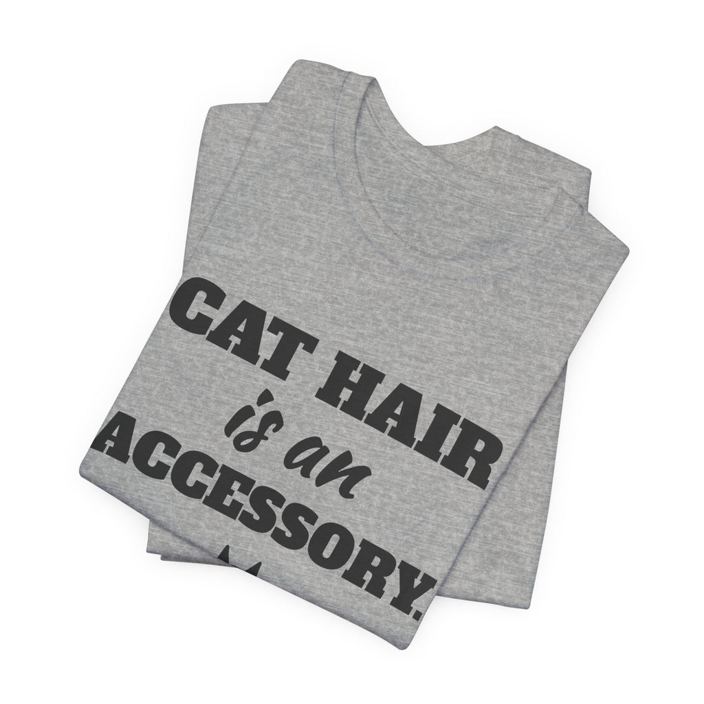 Cat Hair Is an Accessory Tee (Light)
