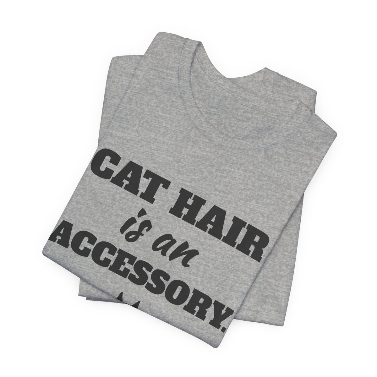 Cat Hair Is an Accessory Tee (Light)