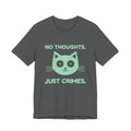 No Thoughts. Just Crimes. Tee (Mint Green Ink)