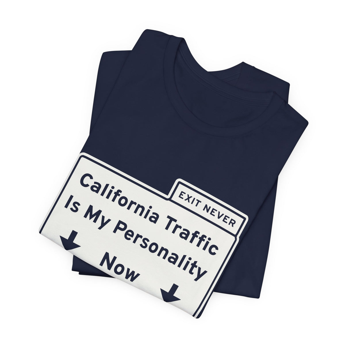 California Traffic Is My Personality Now Tee (Dark)