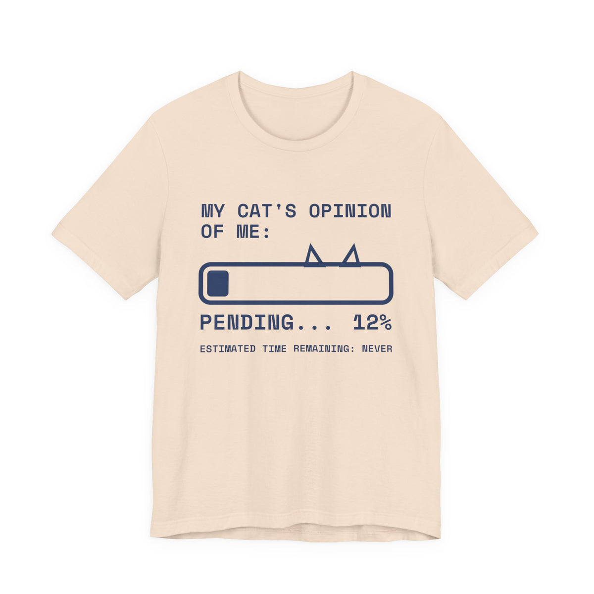My Cat's Opinion of Me: Pending Tee (Navy Blue Ink)