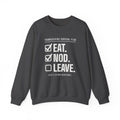 Eat. Nod. Leave. Crewneck Sweatshirt (Dark)