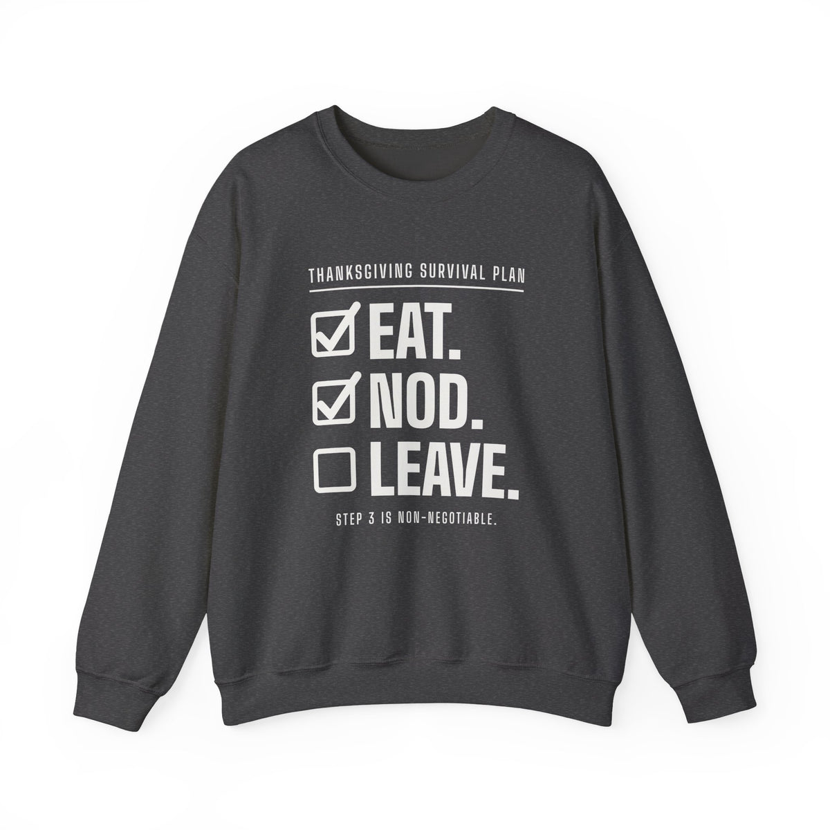 Eat. Nod. Leave. Crewneck Sweatshirt (Dark)