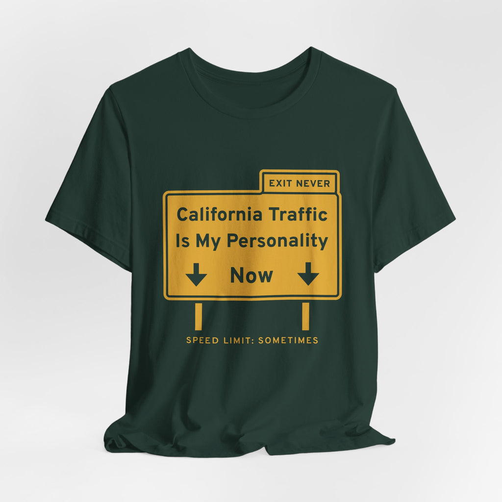 California Traffic Is My Personality Now Tee (Gold Ink)